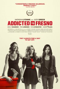 Addicted to Fresno izle