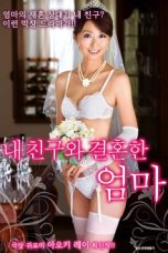 Mother Who Married My Friend 2019 erotik film izle